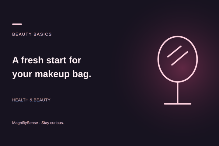 Give Your Makeup Bag a Fresh Start