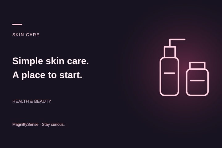 A Simple Skin Care Routine to Start With