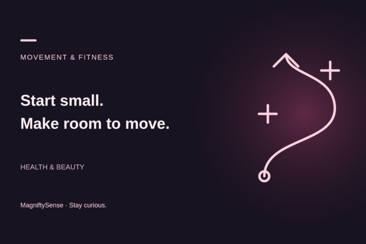 Start Moving With Something Manageable